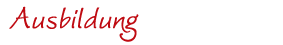 Ausbildung